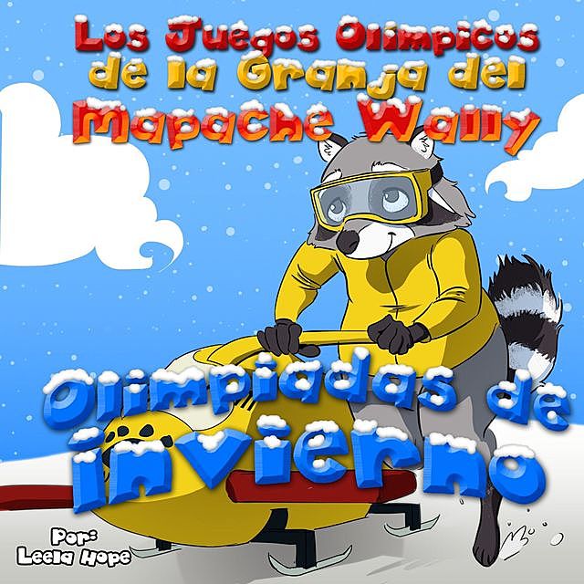 Los Juegos Olímpicos de la Granja del Mapache Wally – Olimpiadas de Invierno, Leela hope