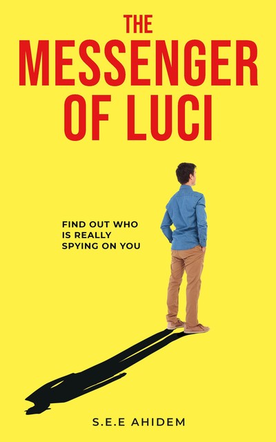 The Messenger of Luci, S.E. E AHIDEM