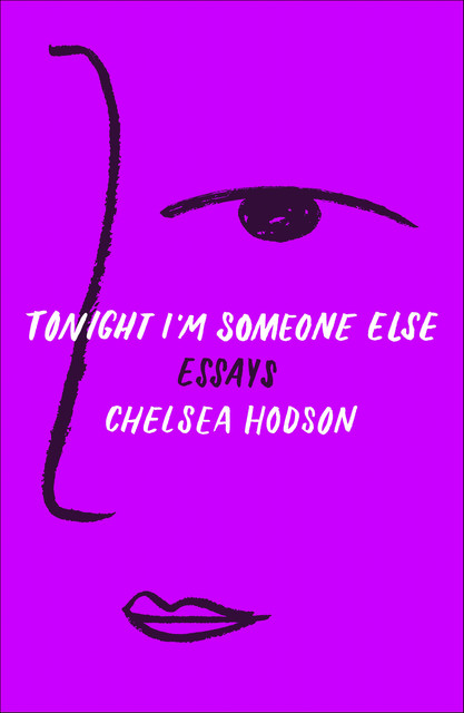 Tonight I’m Someone Else, Chelsea Hodson