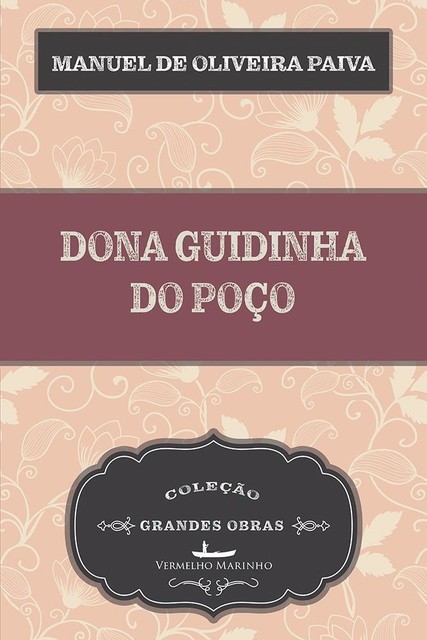 Dona Guidinha do Poço, Manuel de Oliveira Paiva