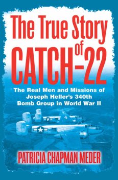 The True Story of Catch 22, Patricia Chapman Meder