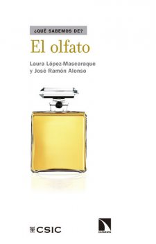 El olfato, José Ramón Alonso, Laura López Mascaraque
