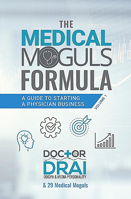 The Medical Moguls Formula, Draion Burch