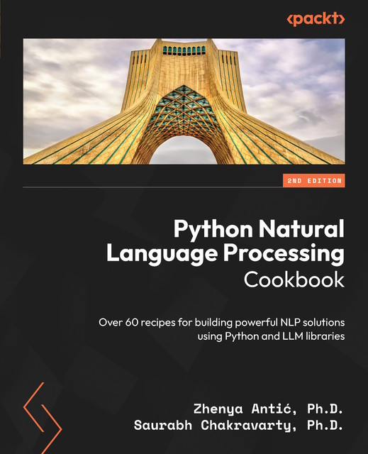 Python Natural Language Processing Cookbook, Zhenya Antić, Saurabh Chakravarty