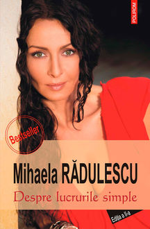 Despre lucrurile simple, Mihaela Radulescu
