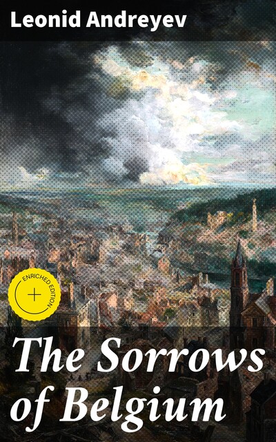 The Sorrows of Belgium, Leonid Andreyev