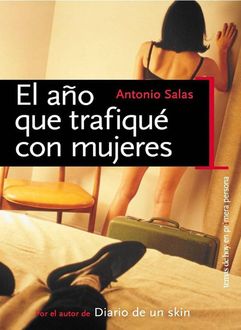 El Año Que Trafiqué Con Mujeres, Antonio Salas