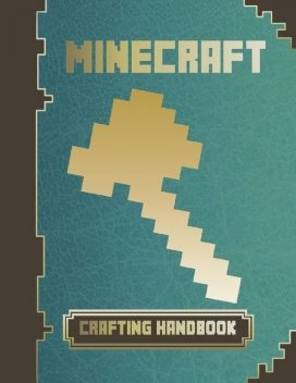 Minecraft Crafting Handbook, Minecraft Game Guides