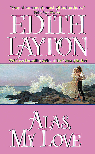 Alas, My Love, Edith Layton