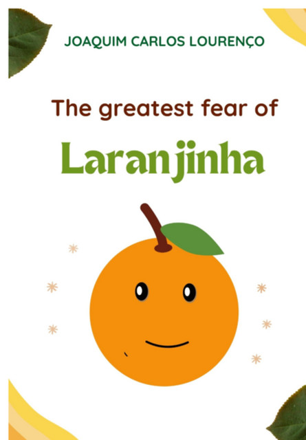 The Greatest Fear Of Laranjinha, Joaquim Carlos Lourenço