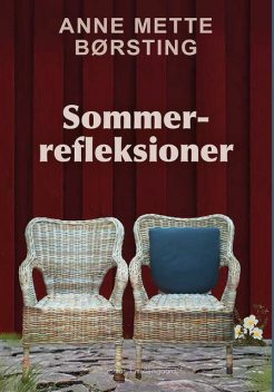 Sommerrefleksioner, Anne Mette Børsting