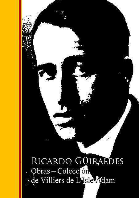 Obras – Coleccion de Ricardo Guira, Ricardo Güiraldes