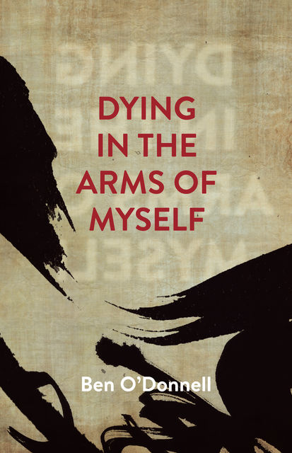 Dying In The Arms Of Myself, Ben ODonnell
