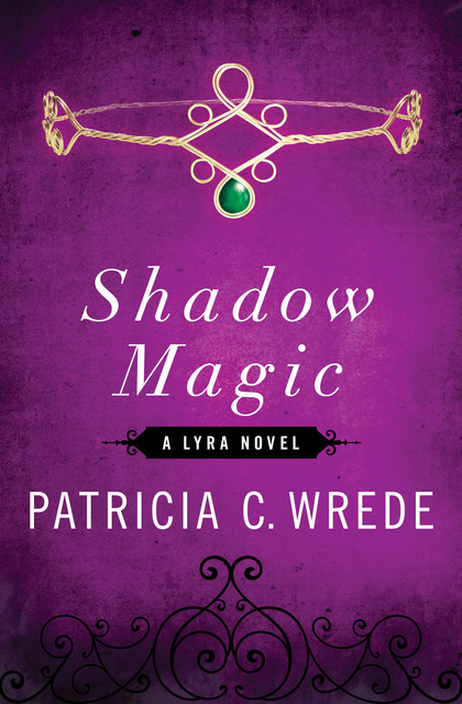 Shadow Magic, Patricia Wrede