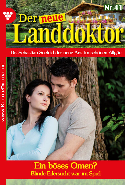 Der neue Landdoktor 41 – Arztroman, Tessa Hofreiter