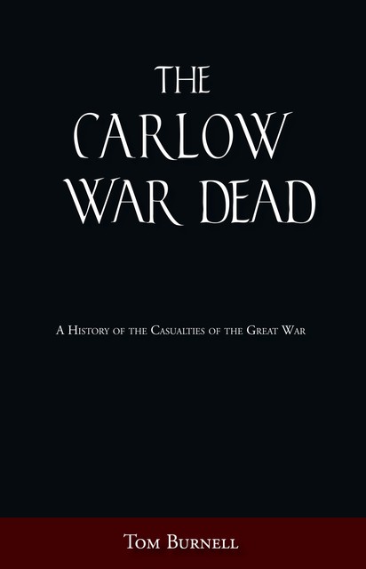 The Carlow War Dead, Tom Burnell