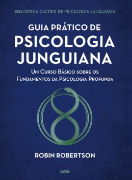 Guia prático de psicologia junguiana, Robín Robertson