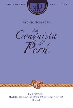 La Conquista del Perú, Alonso Borregán