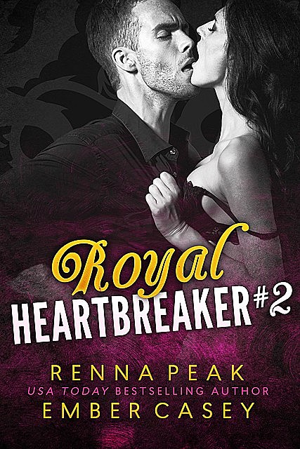 Royal Heartbreaker #2, Ember Casey, Renna Peak