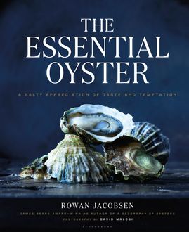 The Essential Oyster, Rowan Jacobsen