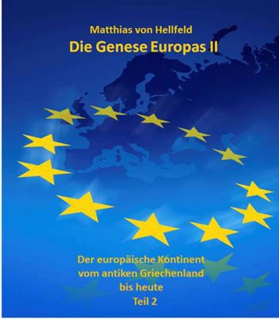 Die Genese Europas II, Matthias von Hellfeld