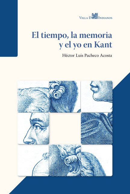 El tiempo, la memoria y el yo en Kant, Héctor Luis Pacheco Acosta