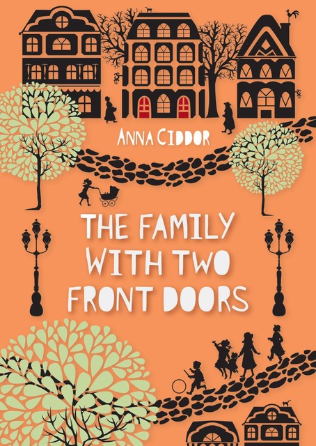 The Family with Two Front Doors, Anna Ciddor