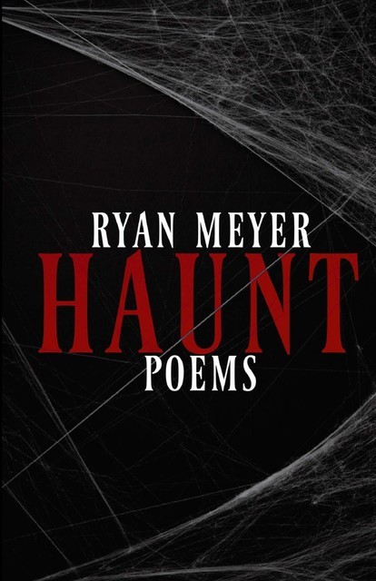 Haunt, Ryan Meyer
