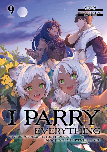 I Parry Everything: What Do You Mean I’m the Strongest? I’m Not Even an Adventurer Yet! Volume 9, Nabeshiki