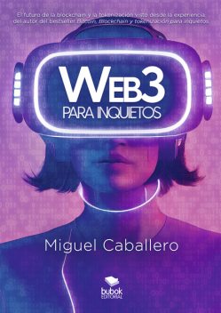Web3 para inquietos, Miguel Caballero