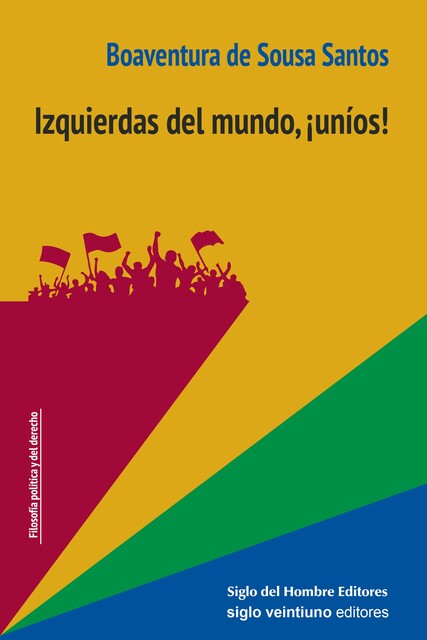 Izquierdas del mundo, ¡uníos, Boaventura De Sousa Santos