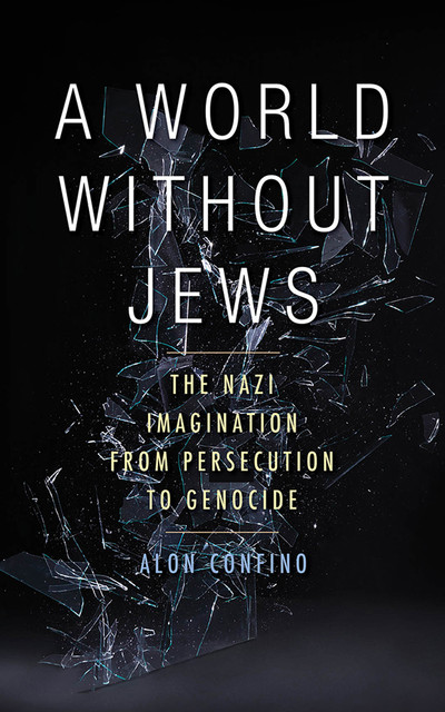 A World Without Jews, Alon Confino