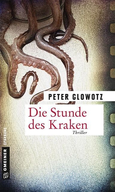 Die Stunde des Kraken, Peter Glowotz
