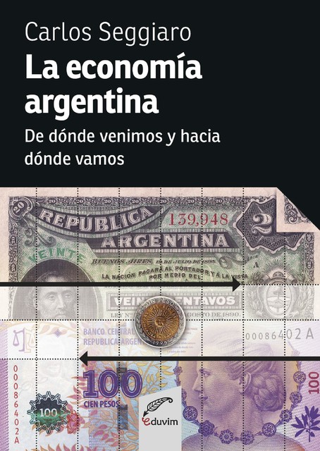 La economía argentina, Carlos Alberto Seggiaro