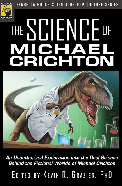The Science of Michael Crichton, Michael Crichton