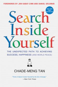 Search Inside Yourself, Daniel Goleman, Jon Kabat-Zinn, Chade-Meng Tan