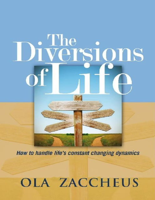 The Diversions of Life, Ola Zaccheus