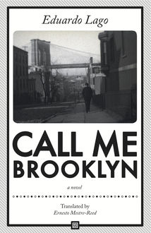 Call Me Brooklyn, Eduardo Lago