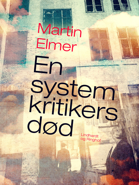 En systemkritikers død, Martin Elmer