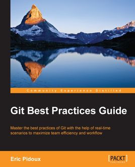 Git Best Practices Guide, Eric Pidoux