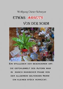 Etwas abseits von der Norm, Wolfgang Schreyer
