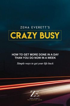 Crazy Busy, Zena Everett