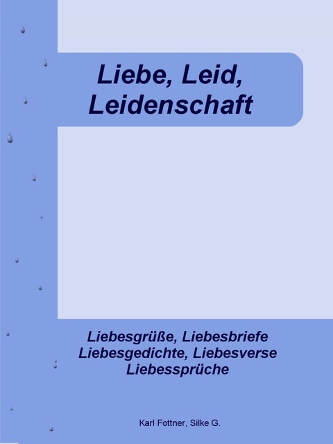 Liebe, Leid, Leidenschaft, Silke, Karl Fottner