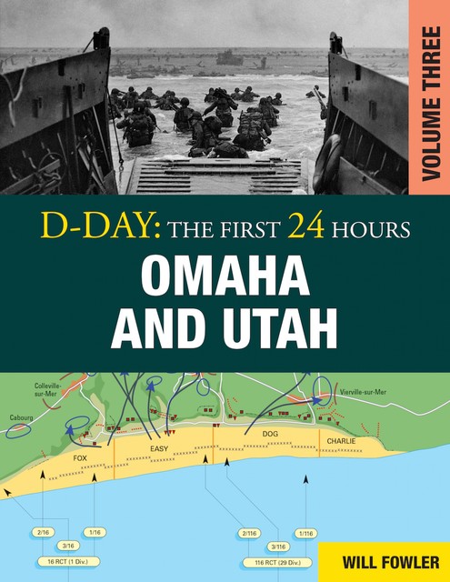 D-Day: Omaha and Utah, Will Fowler