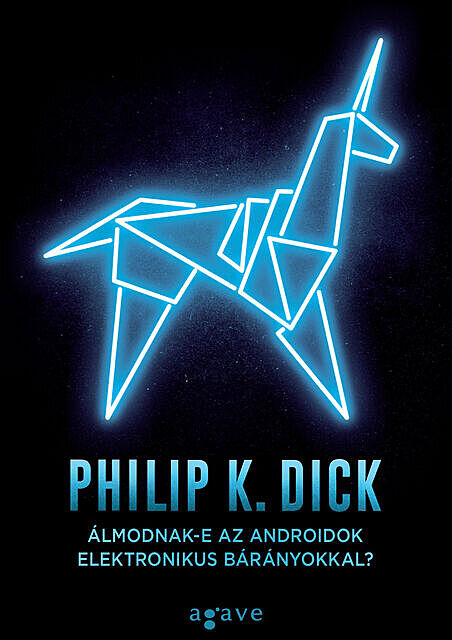 Álmodnak-e az androidok elektronikus bárányokkal, Philip K. Dick