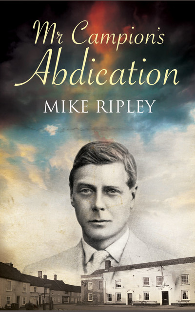 Mr. Campion's Abdication, Mike Ripley