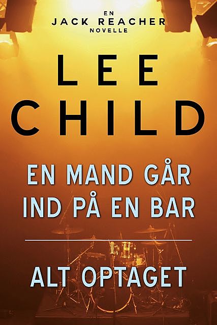 En mand går ind på en bar – Alt optaget, Lee Child