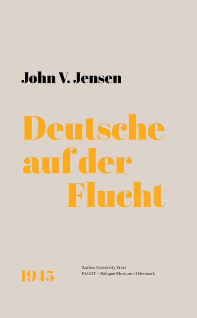 Deutsche auf der Flucht, John V. Jensen