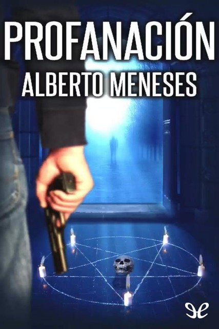 Profanación, Alberto Meneses