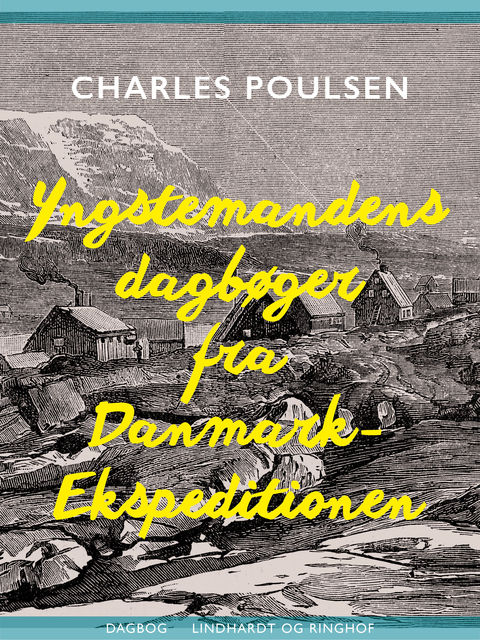 Yngstemandens dagbøger fra Danmark-Ekspeditionen, Charles Sophus Poulsen
